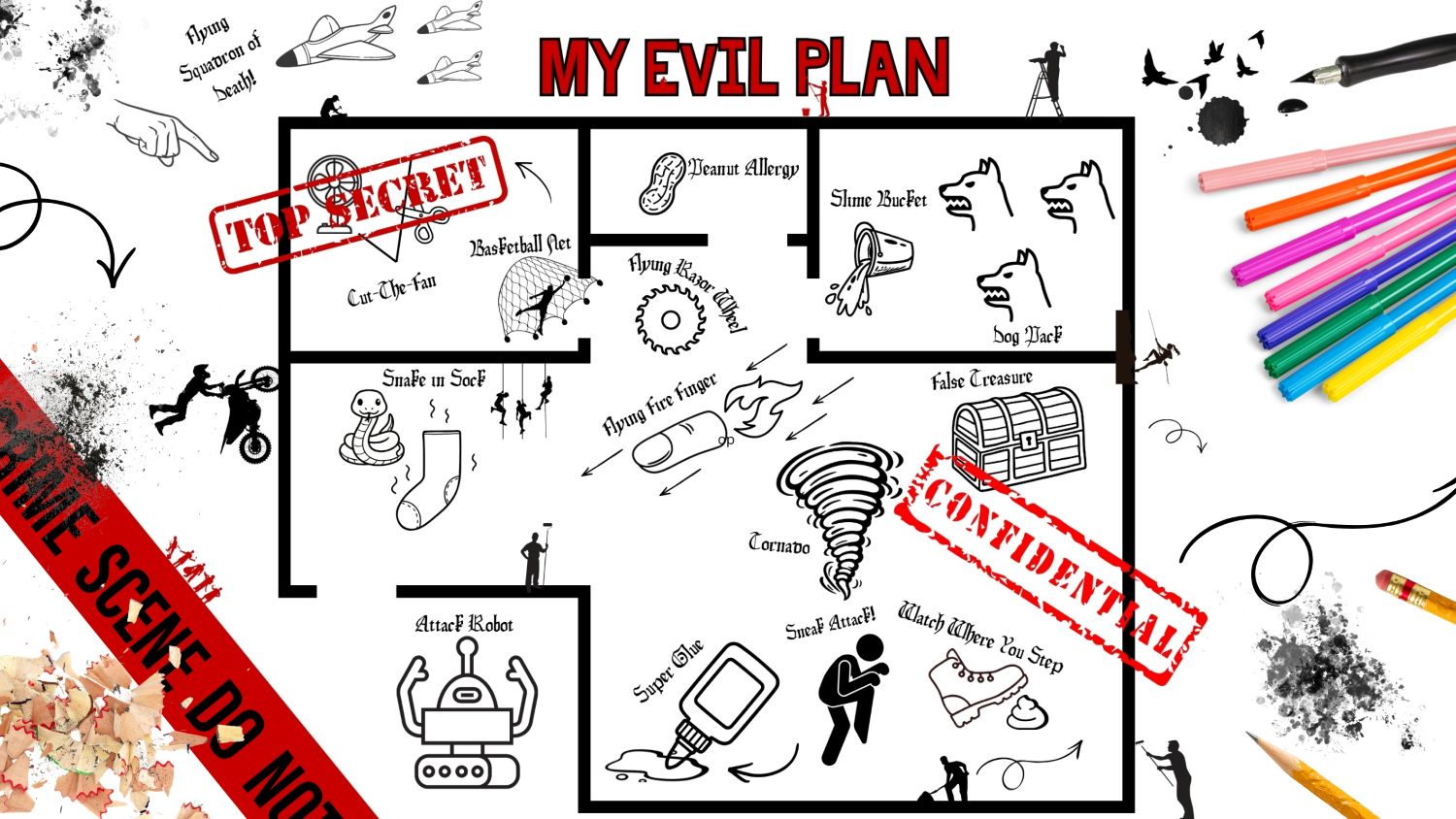 Cartoon blueprint titled "MY EVIL PLAN" shows a maze-like lair filled with humorous obstacles like an "Attack Robot". Colorful markers, pencil shavings, and "TOP SECRET" stamps decorate the border.